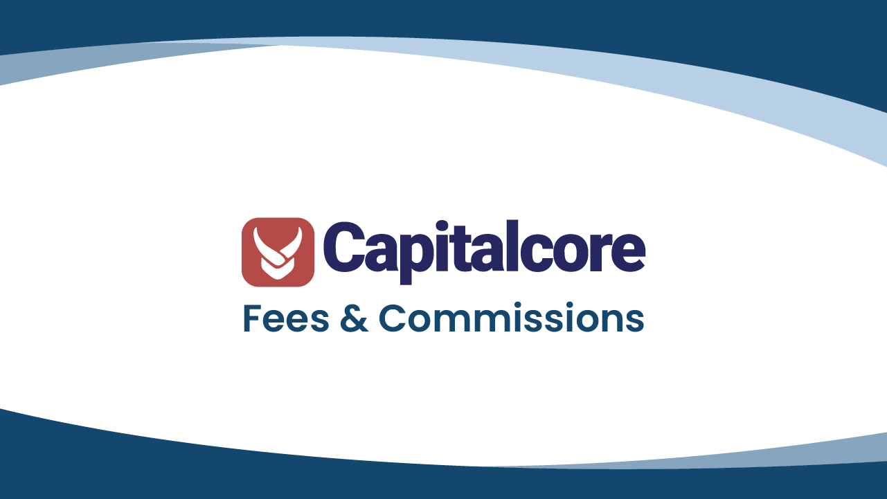 Capitalcore Trading Fees Review