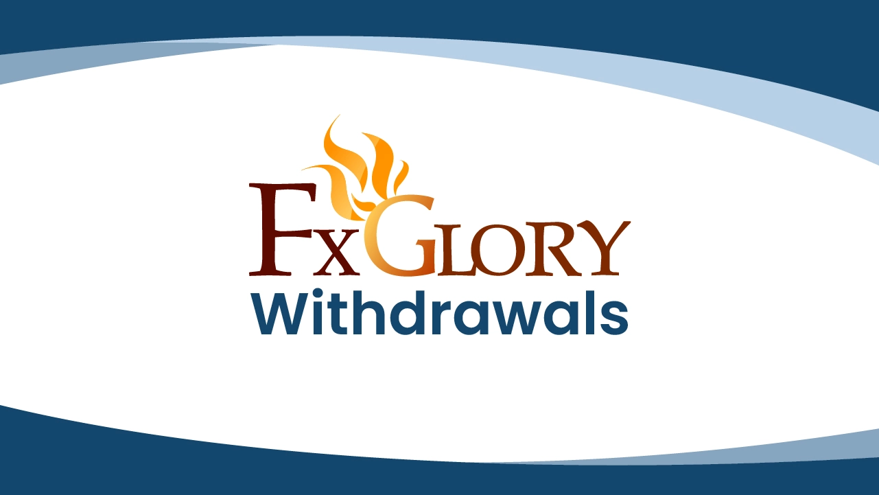 FXGlory Withdrawals Guide 2024